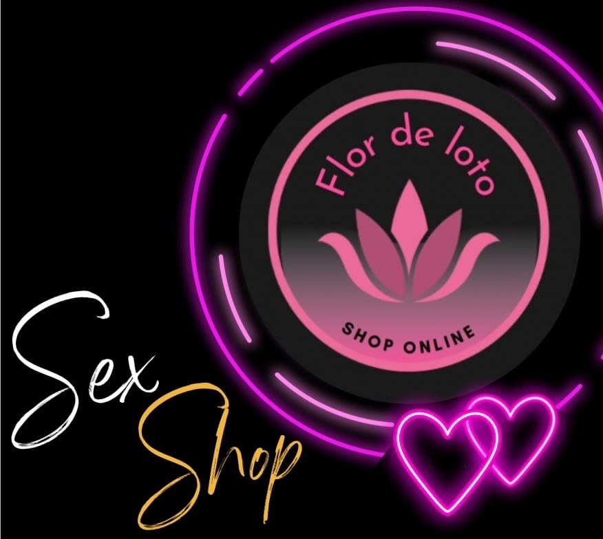 FLOR DE LOTO: Sex Shop ¡Descubrí el placer!