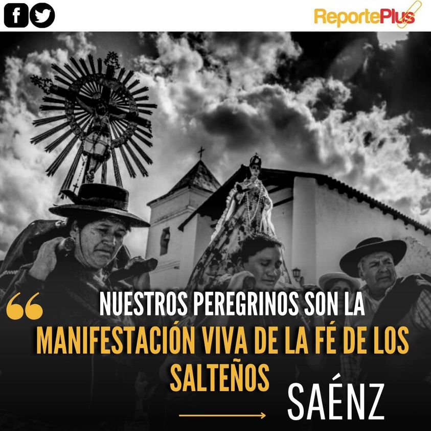 Saénz | Nuestros peregrinos son la manifestación viva de la Fe de los salteños